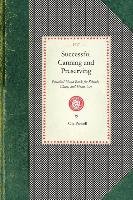 Successful Canning and Preserving: Practical Hand Book for Schools, Clubs, and Home Use Powell Ola