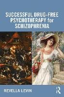 Successful Drug-Free Psychotherapy for Schizophrenia Levin Revella