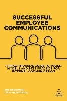 Successful Employee Communications: A Practitioner's Guide to Tools, Models and Best Practice for Internal Communication Dewhurst Sue, Fitzpatrick Liam