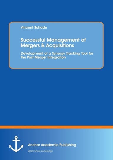 Successful Management of Mergers & Acquisitions Schade Vincent