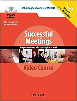 Successful Meetings: DVD and Student's Book Pack. A video series teaching business communication skills for adult professionals Hughes John, Mallett Andy
