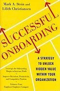 Successful Onboarding: Strategies to Unlock Hidden Value Within Your Organization Stein Mark, Christiansen Lilith