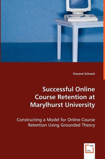 Successful Online  Course Retention at Marylhurst University Schreck Vincent