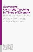 Successful University Teaching in Times of Diversity Rolls Nicola, Northedge Andrew, Chambers Ellie