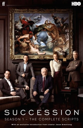 Succession - Season One: The Complete Scripts Jesse Armstrong