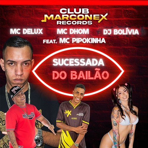 Sucessada do Bailão MC Dhom, Mc Delux & Dj Bolivia feat. MC Pipokinha