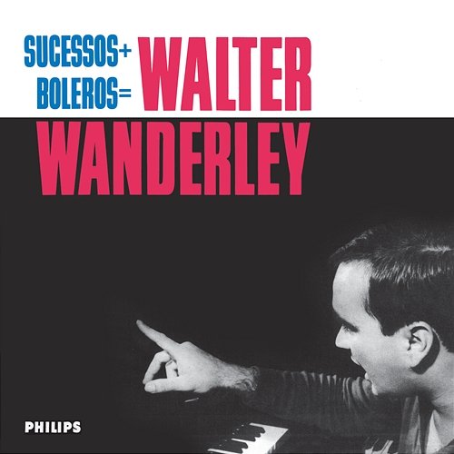 Sucessos + Boleros = Walter Wanderley Walter Wanderley