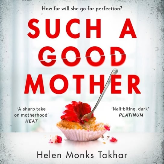 Such a Good Mother Helen Monks Takhar