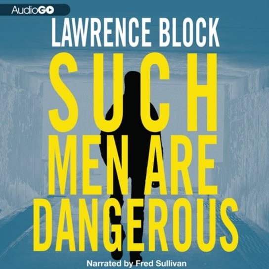 Such Men Are Dangerous Block Lawrence