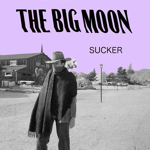 Sucker The Big Moon