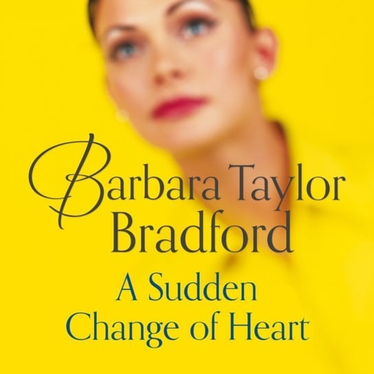 Sudden Change of Heart Taylor-Bradford Barbara