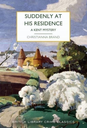 Suddenly at His Residence: A Mystery in Kent Brand Christianna