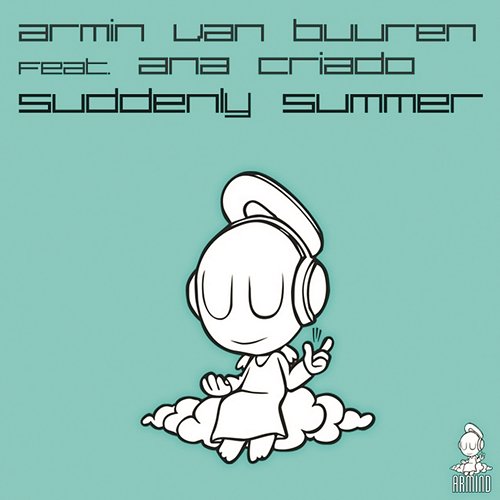 Suddenly Summer (Original Mix Edit) Armin Van Buuren feat. Ana Criado