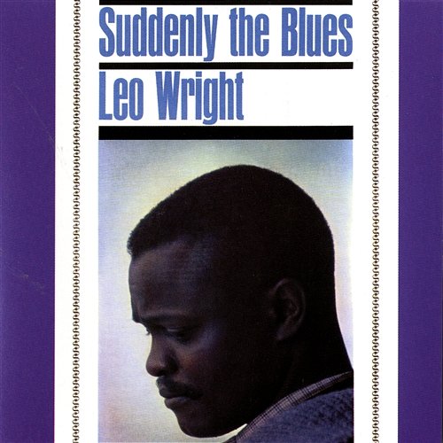 Suddenly The Blues Leo Wright