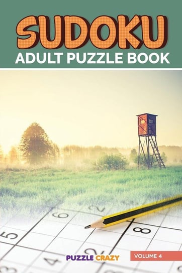 Sudoku Adult Puzzle Book Volume 4 Puzzle Crazy