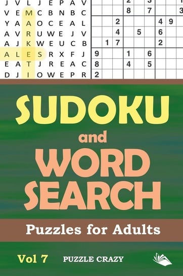 Sudoku and Word Search Puzzles for Adults Vol 7 Puzzle Crazy