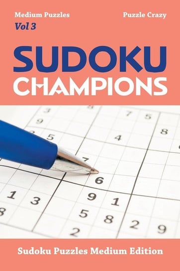 Sudoku Champions (Medium Puzzles) Vol 3 Puzzle Crazy