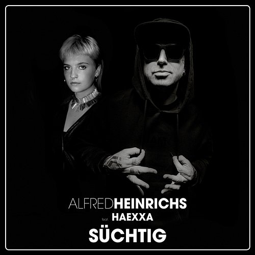 Süchtig Alfred Heinrichs feat. Haexxa