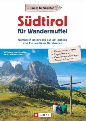 Südtirol für Wandermuffel J. Berg