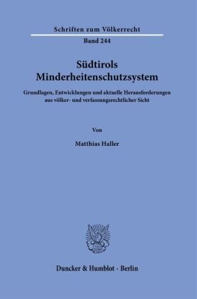 Südtirols Minderheitenschutzsystem. Duncker & Humblot