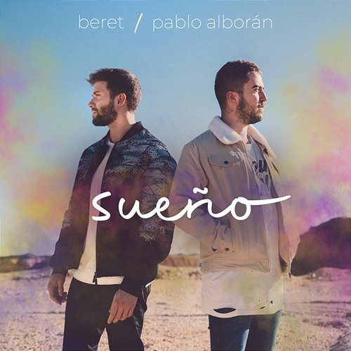 Sueño (con Pablo Alborán) Beret feat. Pablo Alborán