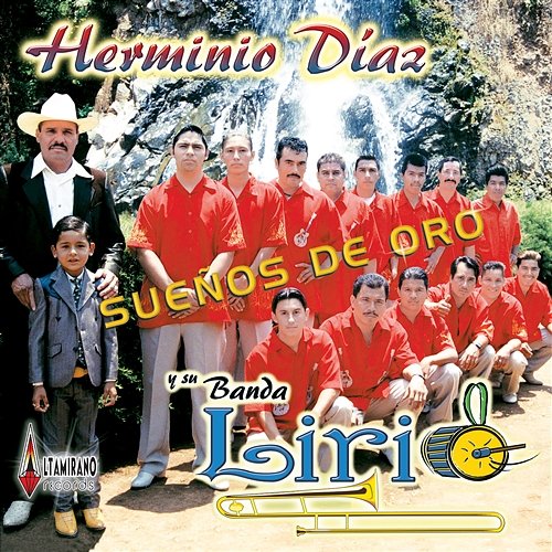 Suenos De Oro Herminio Diaz Y Su Banda Lirio