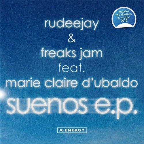 Suenos EP Rudeejay & Freaks Jam feat. Marie Claire D'Ubaldo