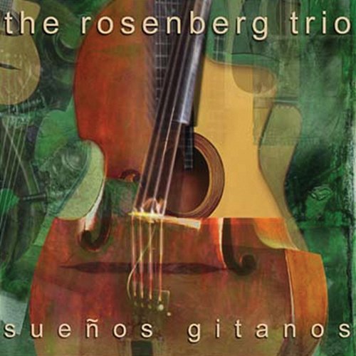 Suenos Gitanos The Rosenberg Trio