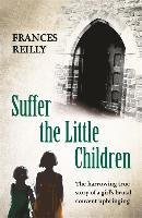 Suffer The Little Children Reilly Frances