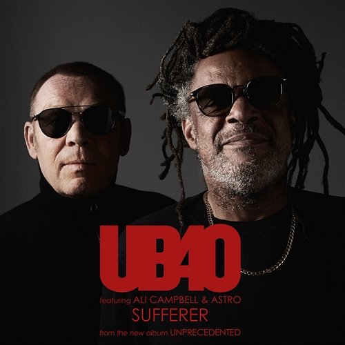 Sufferer UB40 featuring Ali Campbell & Astro