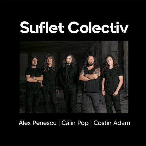 Suflet Colectiv Alex Penescu feat. Calin Pop, Costin Adam