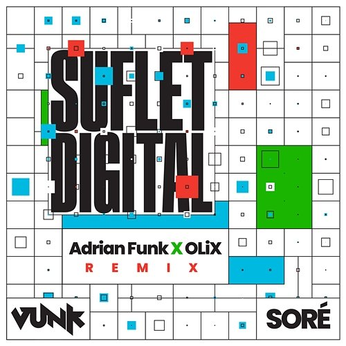 Suflet digital Sore, Vunk, OLiX, Adrian Funk