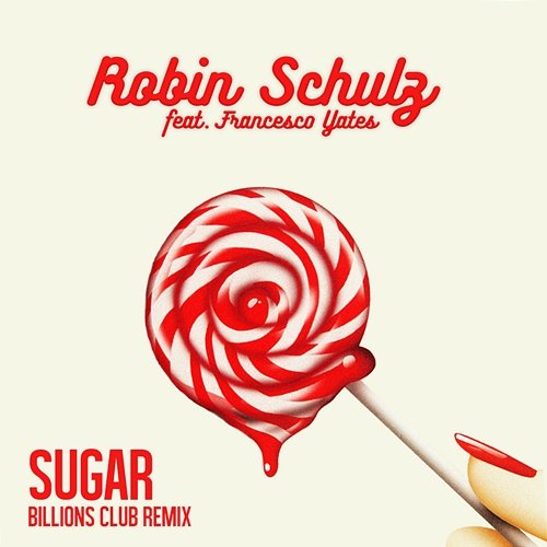 Sugar Robin Schulz feat. Francesco Yates