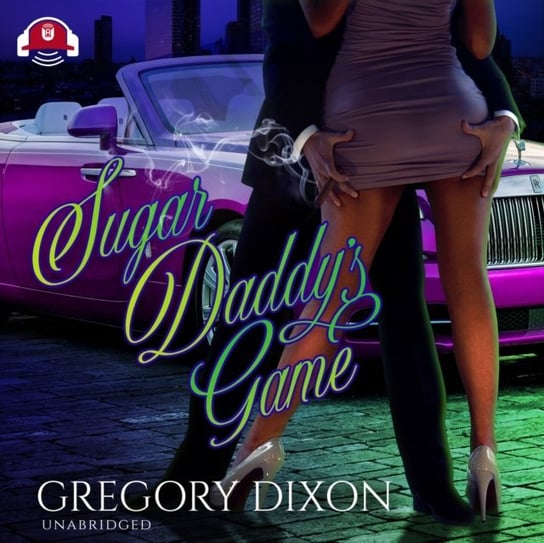 Sugar Daddy's Game Dixon Gregory