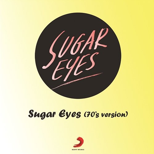 Sugar Eyes Sugar Eyes