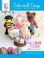 Sugar High Presents... Cute & Easy Cake Toppers: Cute and Lovable Cake Topper Characters for Every Occasion! Walton Brenda, The Cake&. Bake Academy