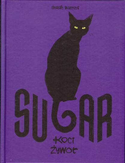 Sugar. Koci żywot Baeken Serge