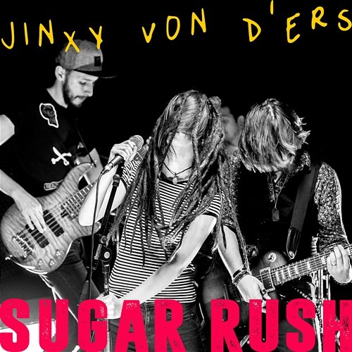 Sugar Rush JINXY VON D'ERS