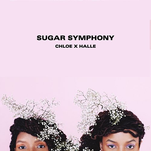 Sugar Symphony - EP Chloe x Halle