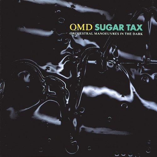 Sugar Tax Orchestral Manoeuvres In The Dark