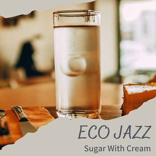 Sugar with Cream Eco Jazz