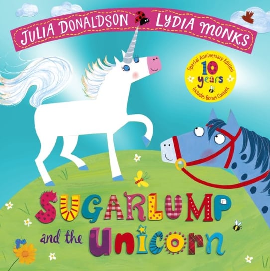 Sugarlump and the Unicorn 10th Anniversary Edition Donaldson Julia