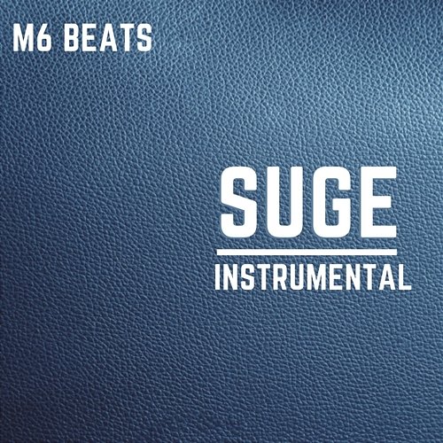 Suge M6Beats