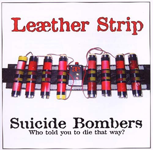 Suicide Bombers Leaether Strip