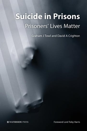 Suicide in Prisons Towl Graham, Crighton Michael