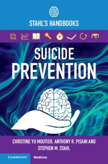 Suicide Prevention. Stahls Handbooks Opracowanie zbiorowe