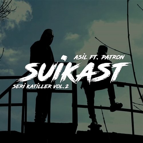 Suikast Asil Slang feat. Patron