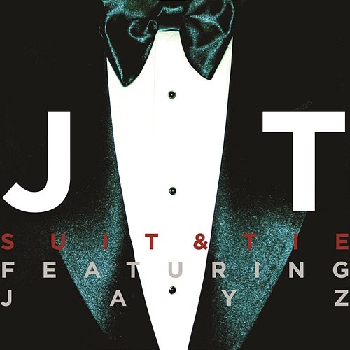 Suit & Tie (feat. JAY Z) Justin Timberlake feat. Jay-Z