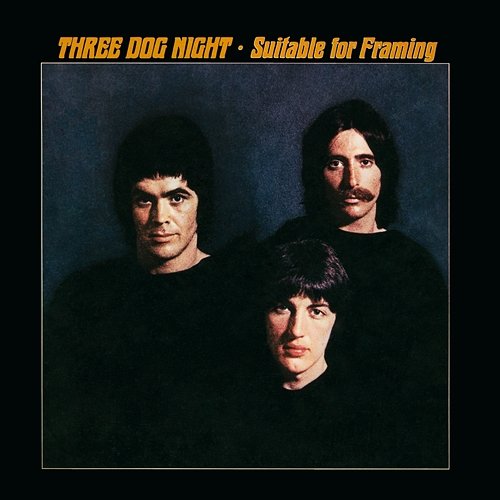Suitable For Framing Three Dog Night