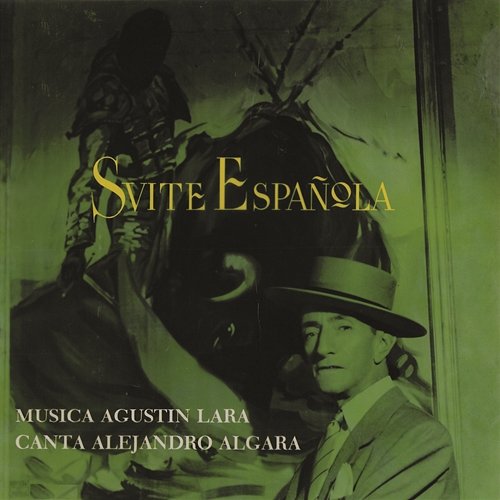 Suite Española Agustín Lara y Alejandro Algara
